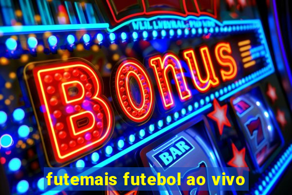 futemais futebol ao vivo